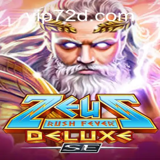 Experience the Ultimate Thrill with ZeusRushFeverDeluxeSE on 72d.COM Platform
